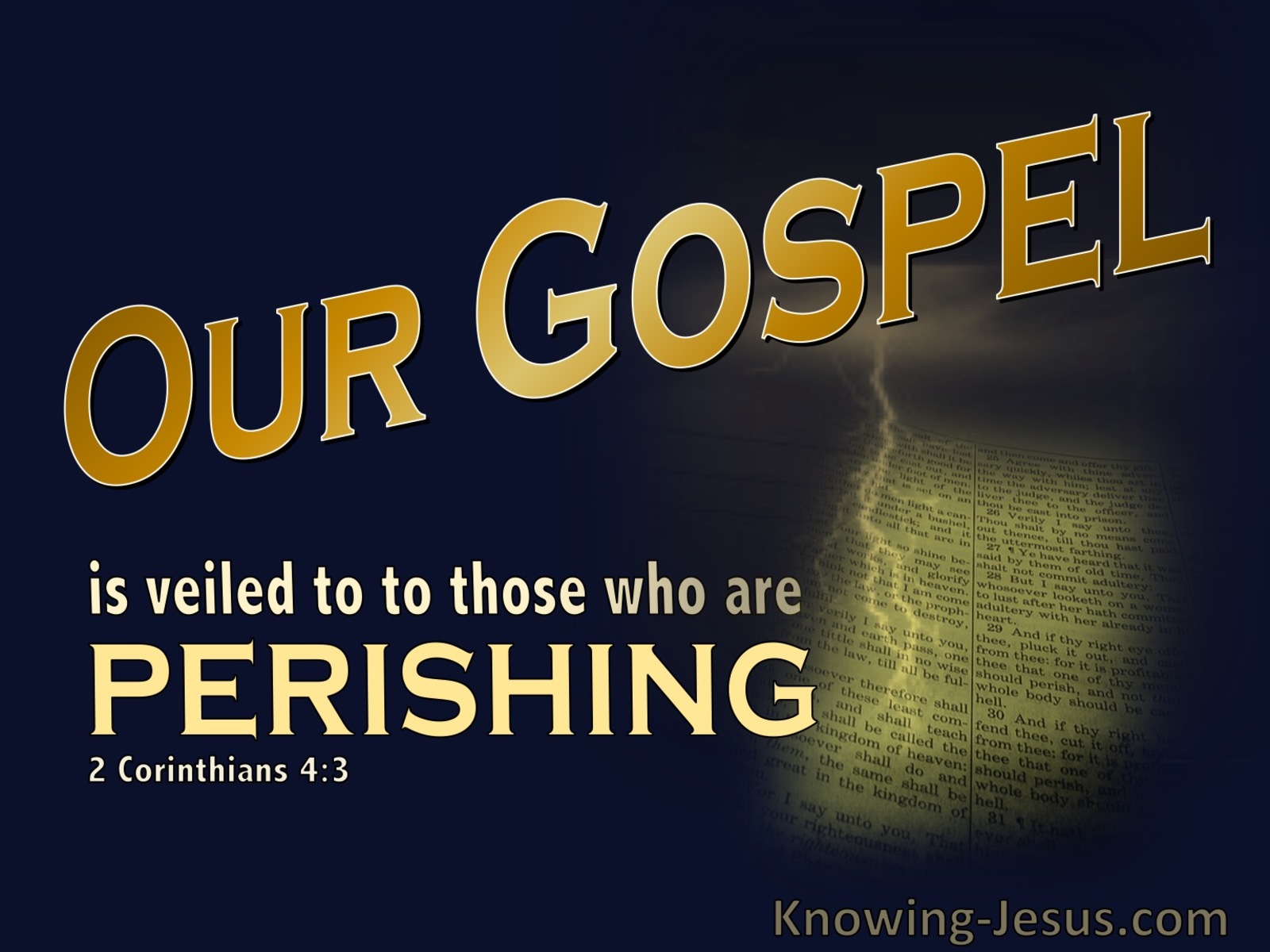 2 Corinthians 4:3 Our Gospel Is Veiled To The Perishing (yellow)